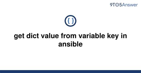 Reference; Feedback. . Ansible get value from dict by key